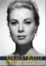 Grace Kelly: The American Princess